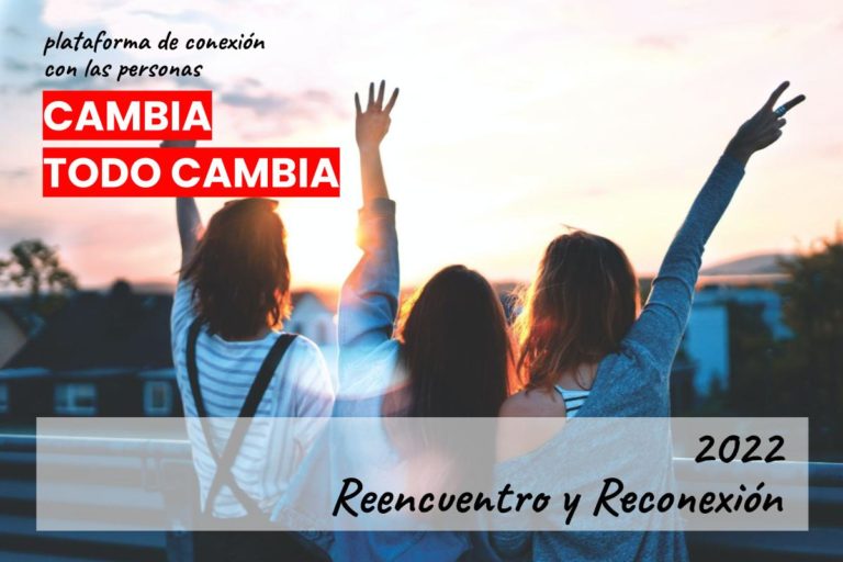 Cambia Todo Cambia 2022 | Reencuentro y Reconexión