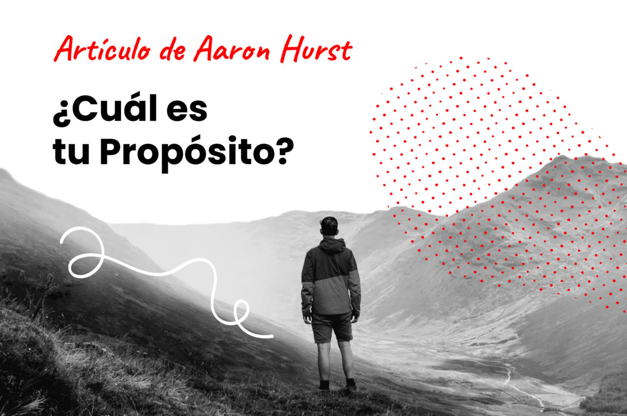 ¿Cuál es tu Propósito?