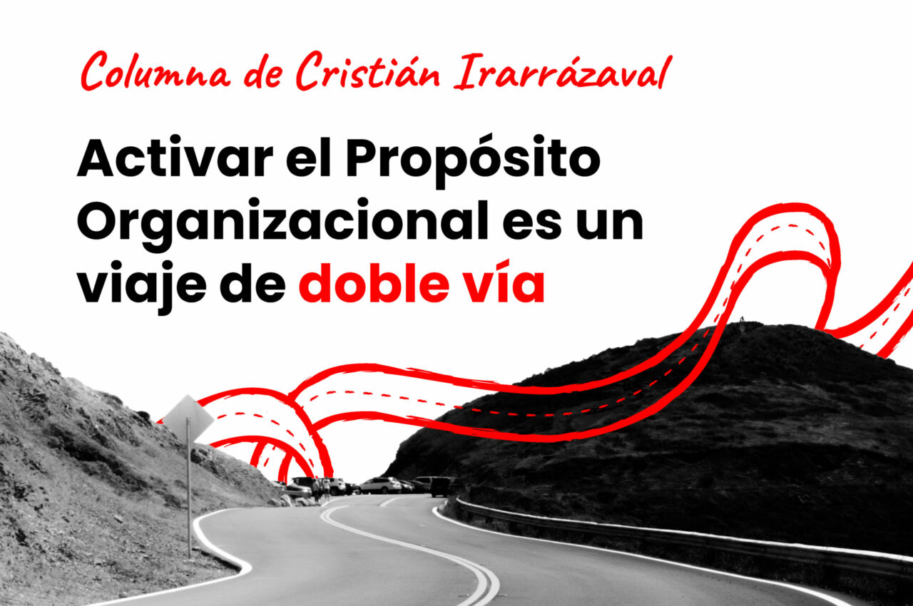 Conectando Propósito organizacional y personal, un viaje de doble vía